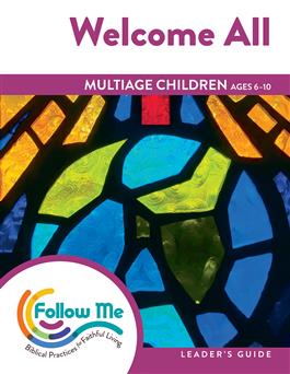 Welcome All: Multiage Children Leader's Guide 4 Sessions: Printed