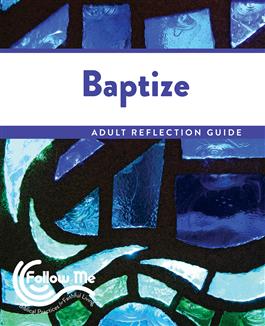 Baptize: Adult Reflection Guide 4 Sessions: Printed