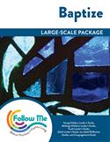 Baptize: Large-Scale Package: Printed