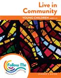 Live in Community: Young Children Leader's Guide 4 Sessions: Downloadable