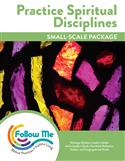 Practice Spiritual Disciplines: Small-Scale Package: Downloadable