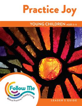 Practice Joy: Young Children Leader's Guide 4 Sessions: Printed