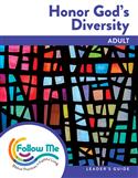 Honor God's Diversity: Adult Leader's Guide 4 Sessions: Printed