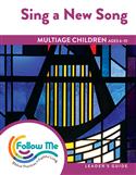 Sing a New Song: Multiage Children Leader's Guide 4 Sessions: Printed