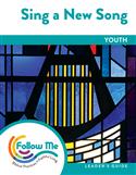 Sing a New Song - Youth Leader's Guide 4 Sessions: Printed