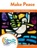 Make Peace - Young Children Leader's Guide 4 Sessions: Printed