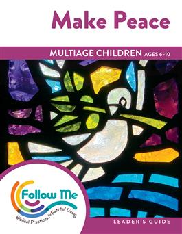 Make Peace: Multiage Children Leader's Guide 4 Sessions: Printed