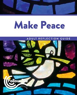 Make Peace: Adult Reflection Guide 4 Sessions: Printed