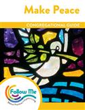 Make Peace - Congregational Guide 4 Sessions: Printed
