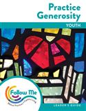Practice Generosity - Youth Leader's Guide 4 Sessions: Printed
