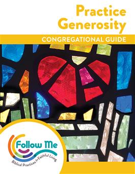 Practice Generosity - Congregational Guide 4 Sessions: Printed