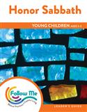 Honor Sabbath - Young Children Leader's Guide 4 Sessions: Printed