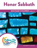 Honor Sabbath: Multiage Children Leader's Guide 4 Sessions: Printed
