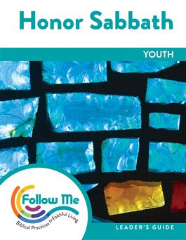 Honor Sabbath: Youth Leader's Guide 4 Sessions: Printed