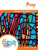 Pray - Young Children Leader's Guide 4 Sessions: Printed