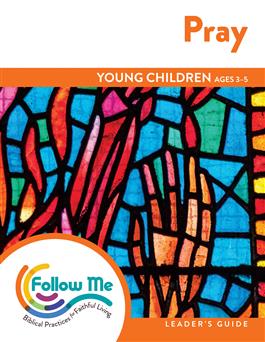 Pray: Young Children Leader's Guide 4 Sessions: Downloadable