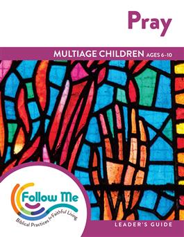 Pray: Multiage Children Leader's Guide 4 Sessions: Printed
