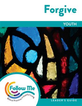 Forgive: Youth Leader's Guide 4 Sessions: Downloadable