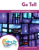 Go Tell - Multiage Children Leader's Guide 4 Sessions: Printed