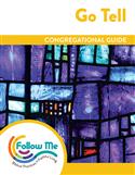 Go Tell - Congregational Guide 4 Sessions: Downloadable