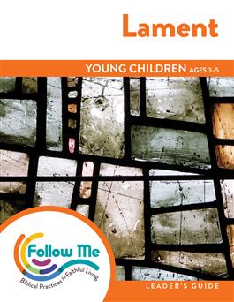 Lament: Young Children Leader's Guide 4 Sessions: Printed