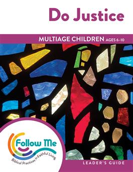 Do Justice: Multiage Children Leader's Guide 4 Sessions: Downloadable