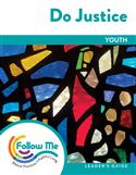 Do Justice: Youth Leader's Guide 4 Sessions: Downloadable