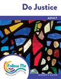 Do Justice - Adult Leader's Guide 4 Sessions: Printed