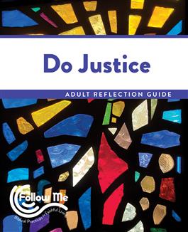 Do Justice: Adult Reflection Guide 4 Sessions: Printed