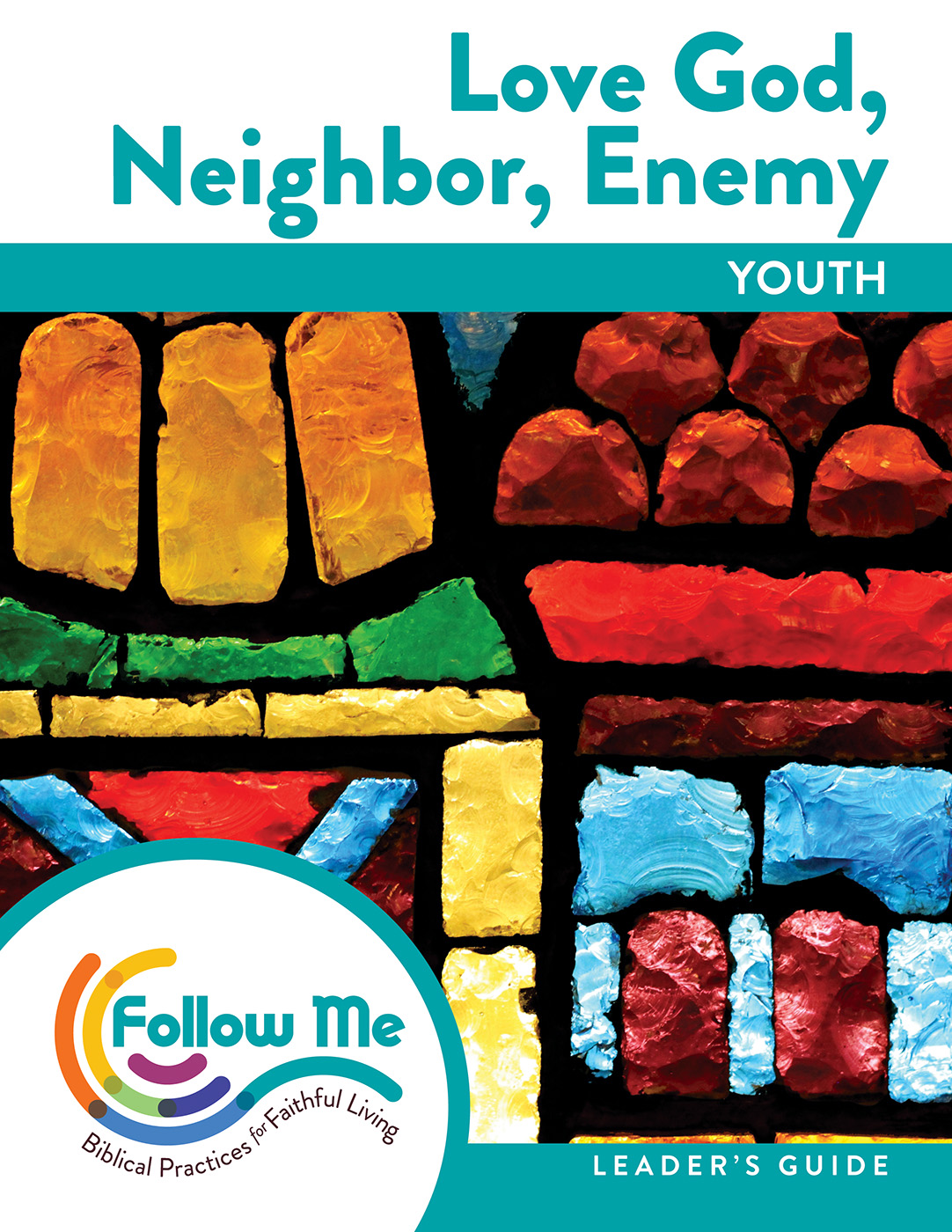 Love God, Neighbor, Enemy – Youth Leader's Guide, 6 Sessions: Downloadable