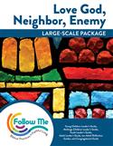 Love God, Neighbor, Enemy - Large-Scale Package: Printed