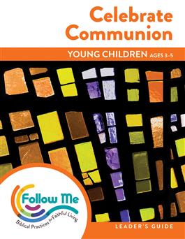 Celebrate Communion: Young Children Leader's Guide 4 Sessions: Printed