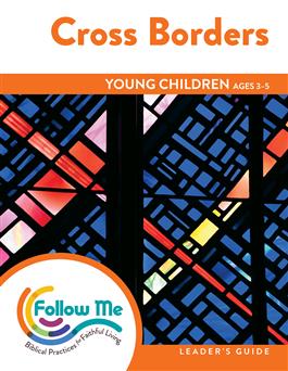 Cross Borders: Young Children Leader's Guide 4 Sessions: Printed