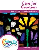 Care for Creation: Multiage Children Leader's Guide 4 Sessions: Printed