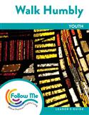 Walk Humbly: Youth Leader's Guide 4 Sessions: Printed