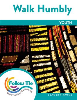 Walk Humbly: Youth Leader's Guide 4 Sessions: Printed
