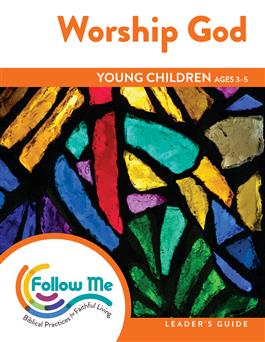 Worship God: Young Children Leader's Guide 4 Sessions: Printed