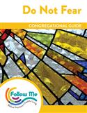 Do Not Fear: Congregational Guide: Printed