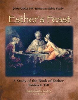 Esther's Feast: A Study of the Book of Esther Downloadable
