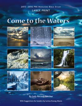 Come to the Waters Horizons Bible Study Large Print