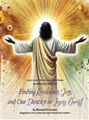 Finding Resilience, Joy, and Our Identity in Jesus Christ