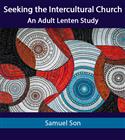Seeking the Intercultural Church