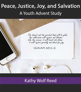 Peace, Justice, Joy, and Salvation: A Youth Advent Study