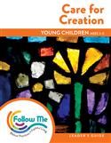Care for Creation: Young Children Leader's Guide 4 Sessions: Printed