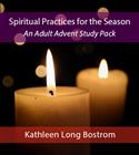 Spiritual Practices for the Season